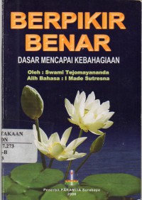Image of Berpikir Benar : Dasar Mencapai Kebahagiaan
